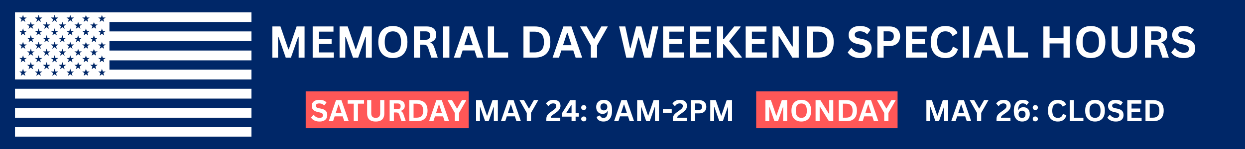 Memorial Day Weekend Special Hours